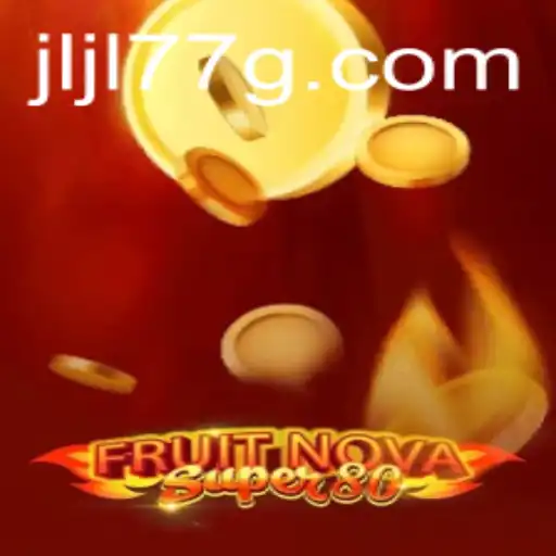 Unveiling FruitNovaSuper80: A Journey Through the World of Delightful Gameplay